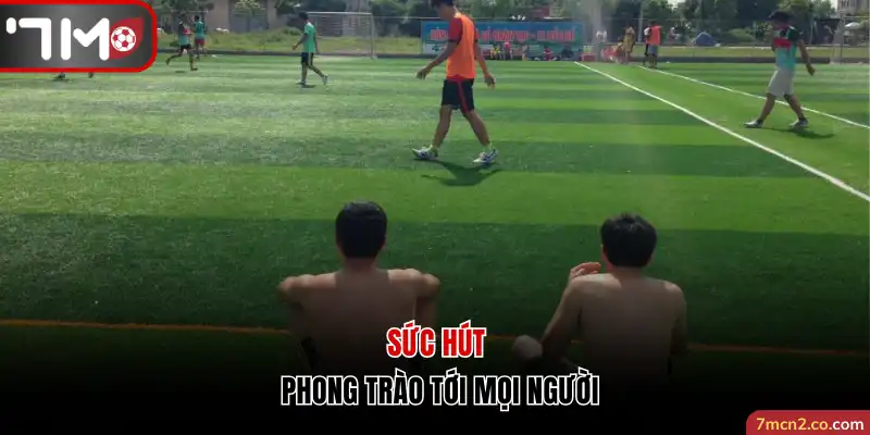 Sức hút của phong trào tới mọi người